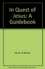 In Quest of Jesus A Guidebook