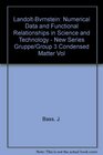 LandoltBvrnstein Numerical Data and Functional Relationships in Science and Technology  New Series Gruppe/Group 3 Condensed Matter Vol
