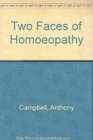 TWO FACES OF HOMOEOPATHY