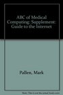 ABC of Medical Computing Guide to the Internet Supplement