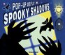 PopUp and Play Spooky Shadows