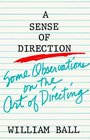 Sense of Direction Some Observations on the Art of Directing