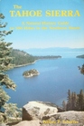 The Tahoe Sierra A Natural History Guide to 106 Hikes in the Northern Sierra