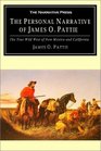 The Personal Narrative of James O Pattie The True Wild West of New Mexico and California