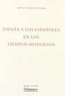 Espana y los espanoles en los tiempos modernos