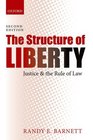 The Structure of Liberty Justice and the Rule of Law