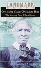 One More Valley, One More Hill: The Story of Aunt Clara Brown (Landmark Books)