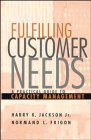 Fulfilling Customer Needs  A Practical Guide to Capacity Management