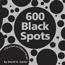 600 Black Spots A Popup Book for Children of All Ages
