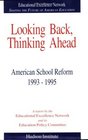 Looking Back Thinking Ahead  American School Reform 19931995