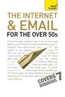 The Internet and Email for the Over 50s A Teach Yourself Guide