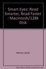 Smart Eyes Read Smarter Read Faster  Macintosh/128K Disk