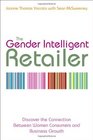 The Gender Intelligent Retailer Discover the Connection Between Women Consumers and Business Growth