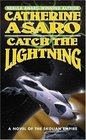 Catch the Lightning (Saga of the Skolian Empire, Bk 2)