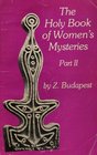 The Holy Book of Women's Mysteries  Part II