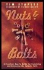 Nuts  Bolts A Practical Guide for Explaining and Defending the Catholic Faith