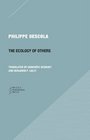 The Ecology of Others Anthropology and the Question of Nature