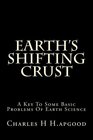 Earth's Shifting Crust A Key To Some Basic Problems Of Earth Science
