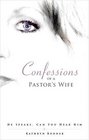 Confessions of a Pastor's Wife He Speaks Can You Hear Him