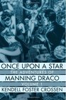 Once Upon a Star The Adventures of Manning Draco Volume 1