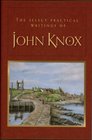 The Selected Practical Writings of John Knox