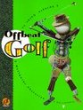 Offbeat Golf A Swingin' Guide to a Worldwide Obsession