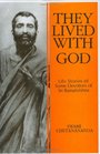 They Lived With God: Life Stories Of Some Devotees of Sri Ramakrishna