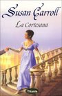 La Cortesana/ the Courtesan