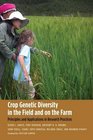 Crop Genetic Diversity in the Field and on the Farm Principles and Applications in Research Practices