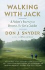 Walking with Jack A Father's Journey to Become His Son's Caddie