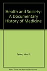 Health and Society A Documentary History of Medicine