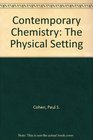 Contemporary Chemistry The Physical Setting