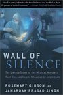Wall of Silence  The Untold Story of the Medical Mistakes that Kill and Injure Millions of Americans