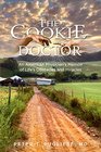 The Cookie Doctor An American Physician's Memoir of Life's Obstacles and MIracles
