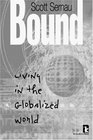Bound  Living in the Globalized World