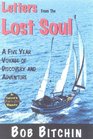 Letters from the Lost Soul A Five Year Voyage of Discovery and Adventure