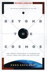 Beyond the Cosmos: The Extra-Dimensionality of God : What Recent Discoveries in Astrophysics Reveal About the Glory and Love of God