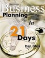 Successful Business Planning in 21 Days A Complete Business Startup Guide