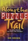 Along the Puzzle Trail