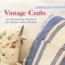 Cabbages and Roses: Vintage Crafts - 35 Charming Projects for the Home and Garden (Cabbages & Roses)