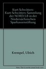 Kurt Schwitters KurtSchwittersSammlung der NORD/LB in der Niedersachsischen Sparkassenstiftung