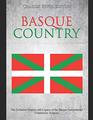 Basque Country: The Turbulent History and Legacy of the Basque Autonomous Community in Spain