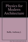 Physics for Modern Architecture