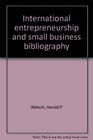International entrepreneurship and small business bibliography