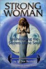 Strong Woman: Unshrouding the Secrets of the Soul