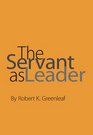 The Servant as Leader