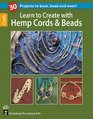 Learn to Create with Hemp Cord  Beads