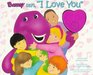Barney Says I Love You
