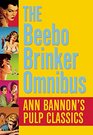 The Beebo Brinker Omnibus Ann Bannon's Pulp Classics