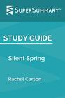 Study Guide Silent Spring by Rachel Carson